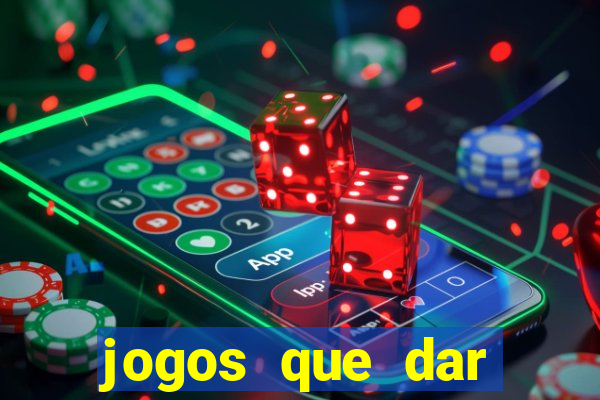 jogos que dar dinheiro de verdade